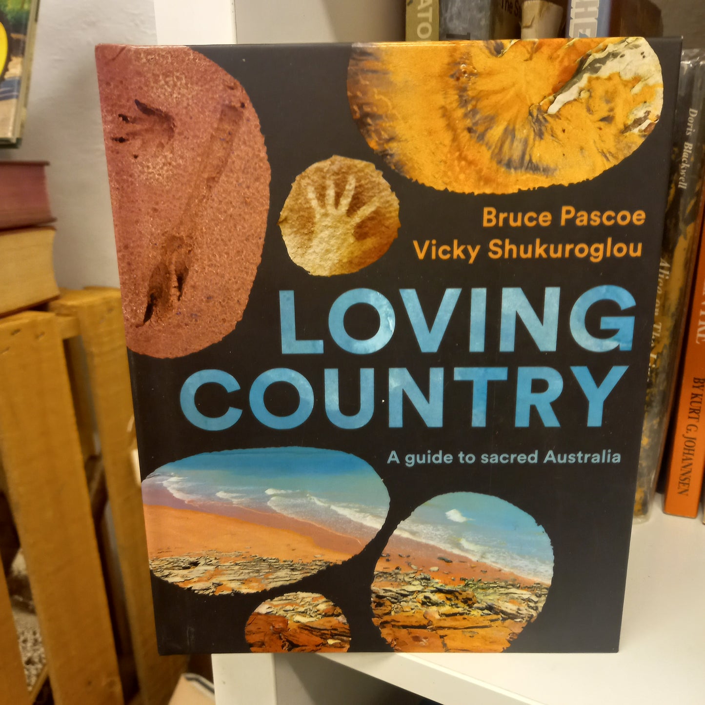 Loving Country: A Guide to Sacred Australia by Bruce Pascoe and Vicky Shukuroglou – Hardie Grant Publishing, 2020 – Hardcover (Very Good Condition)-Indigenous Heritage / Travel Guide-Tilbrook and Co