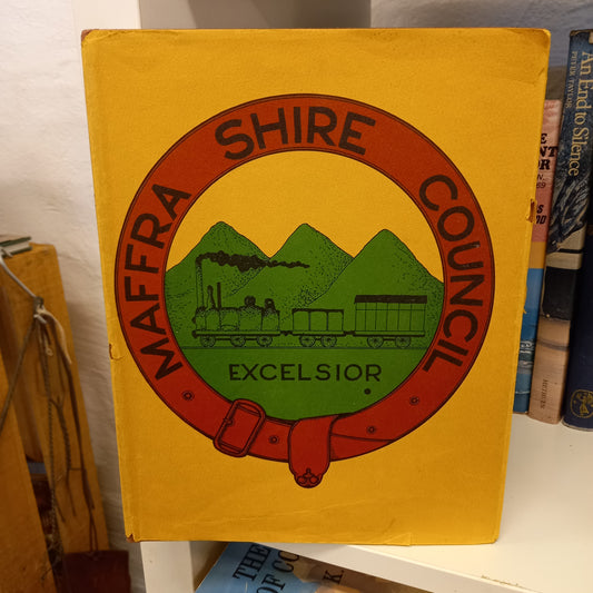 Maffra Shire Council Excelsior The History of the Shire to 1975 by Doris Kemp-Books-Tilbrook and Co