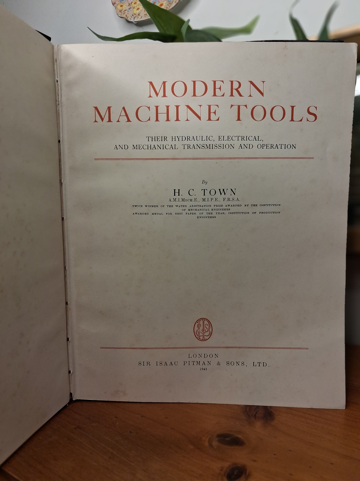 Modern Machine Tools: Their Hydraulic, Electrical, and Mechanical Transmission and Operation – H. C. Town (1943)-Engineering / Machine Tools / Vintage Technical Reference-Tilbrook and Co