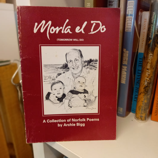 Morla el Do (Tomorrow Will Do) A Collection of Norfolk Poems by Archie Bigg-Books-Tilbrook and Co