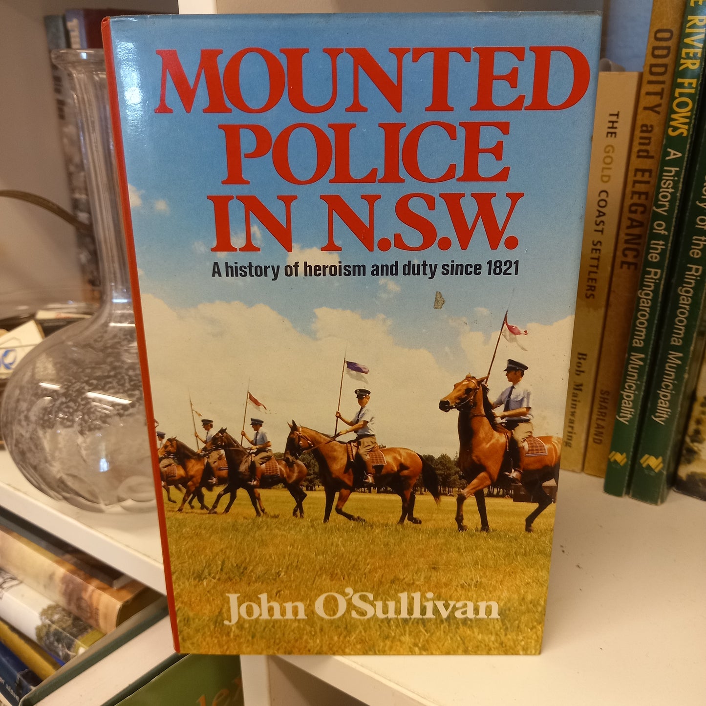 Mounted police in N.S.W. by John O'Sullivan-Books-Tilbrook and Co