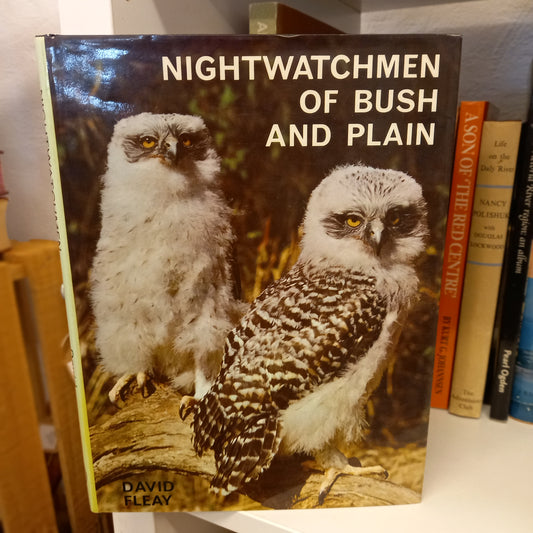 Nightwatchmen of Bush and Plain: Australian Owls and Owl-like Birds – David Fleay (1979, Jacaranda)-Book - Natural History/Ornithology Reference / Illustrated Wildlife Hardcover-Tilbrook and Co