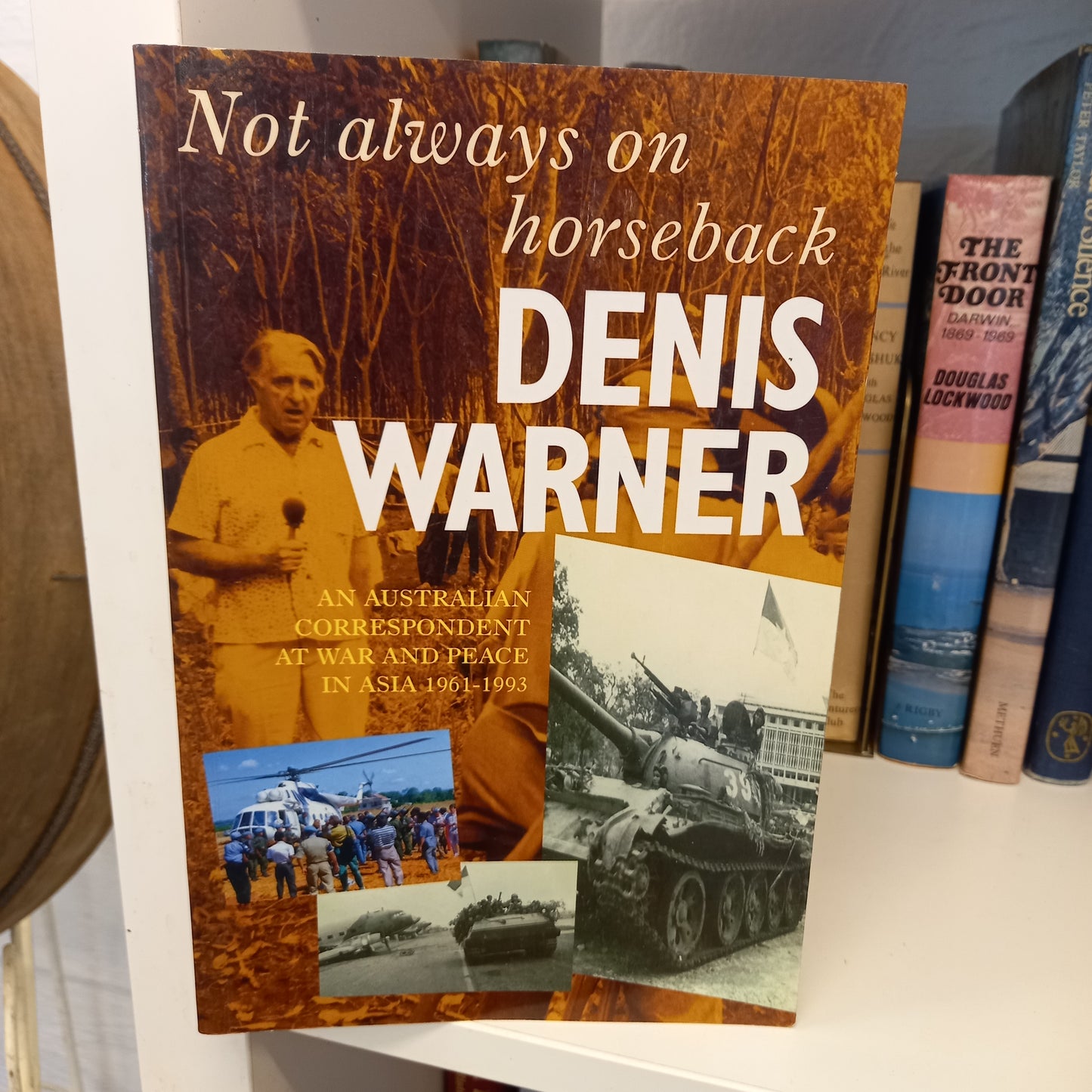Not always on horseback by Denis Warner-Book-Tilbrook and Co