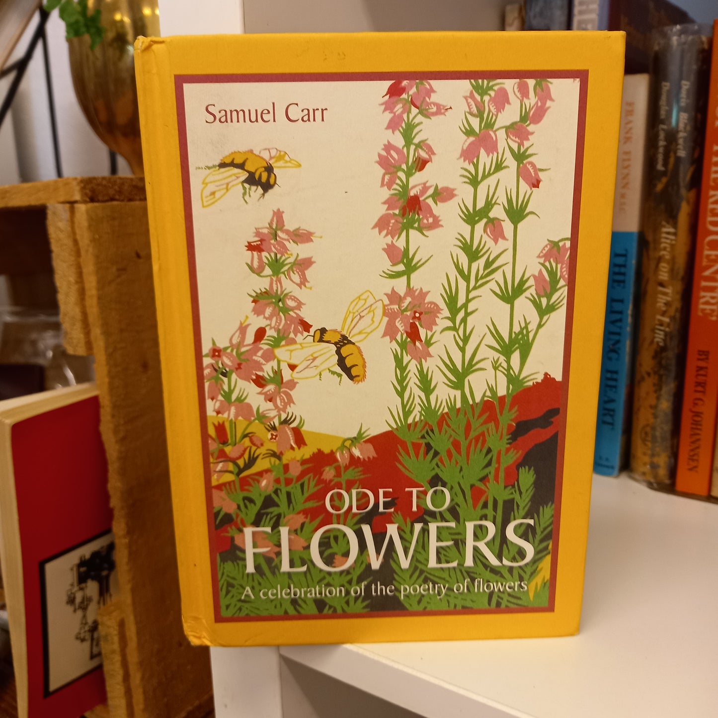 Ode to Flowers A celebratory collection of the poetry of flowers by Samuel Carr-Book-Tilbrook and Co