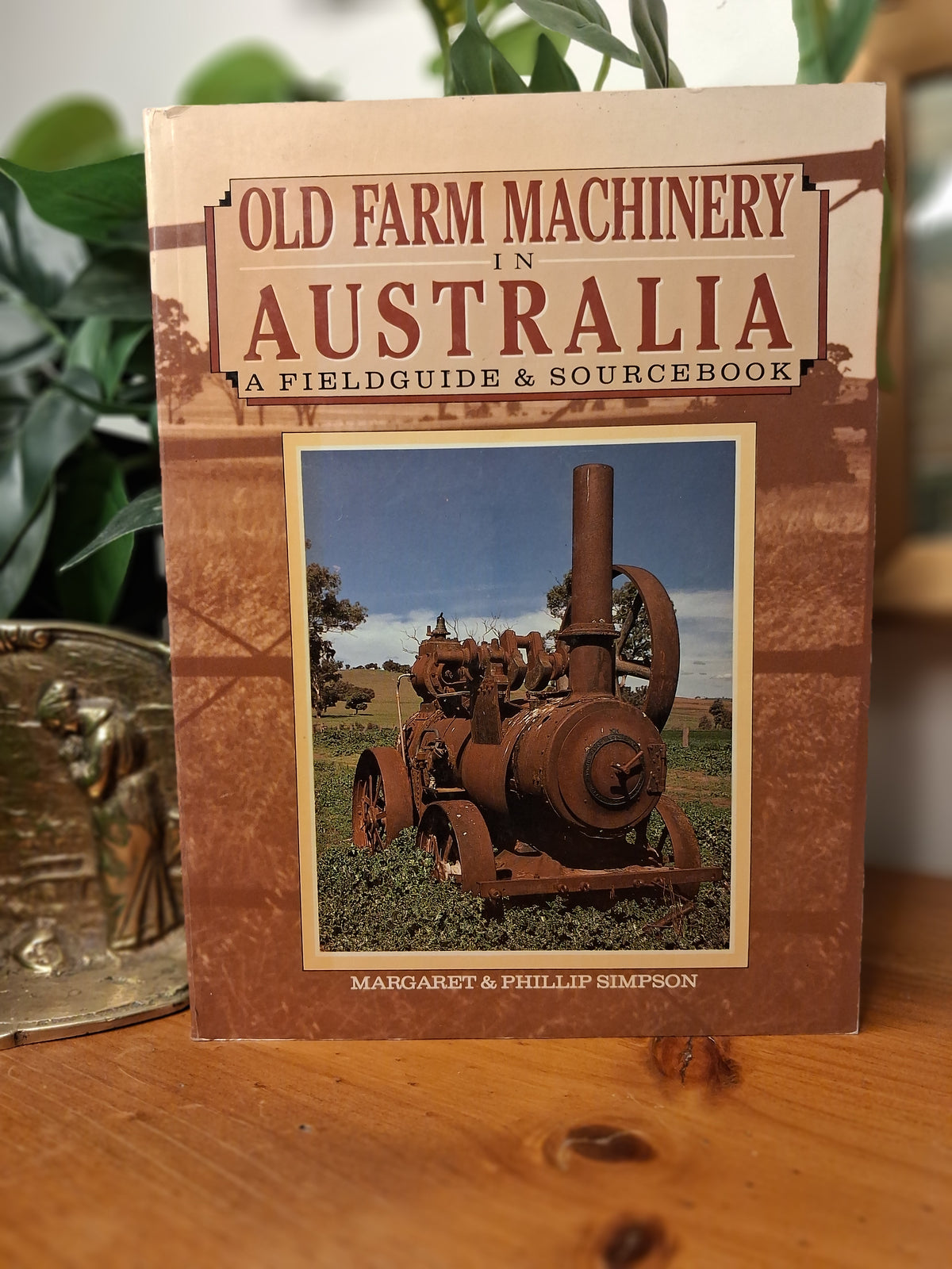 Old Farm Machinery in Australia: A Fieldguide & Sourcebook – Margaret & Phillip Simpson-Agricultural History / Farm Machinery / Australian Reference-Tilbrook and Co