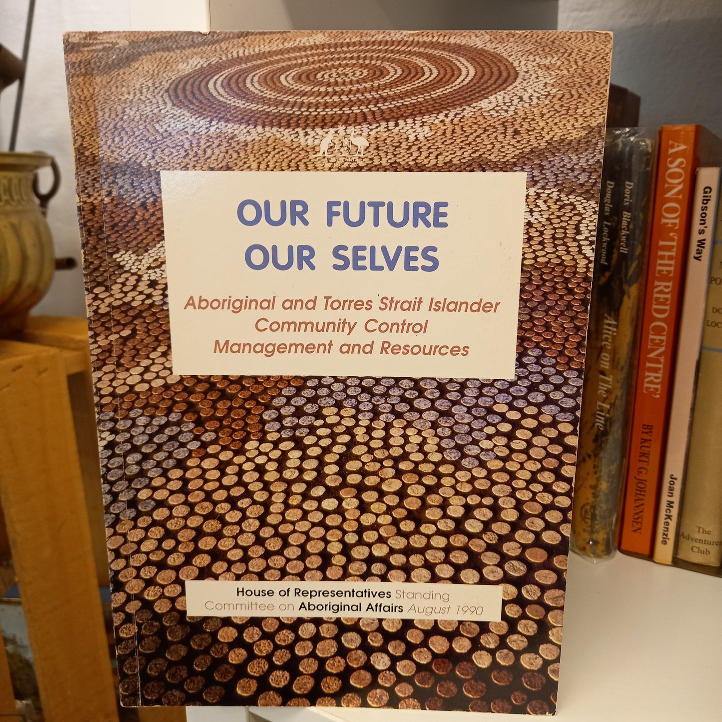 Our future, our selves by House of Representatives Standing Committee on Aboriginal Affairs-Book-Tilbrook and Co