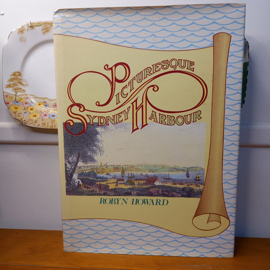 Picturesque Sydney Harbour by Robyn Howard-Book-Tilbrook and Co