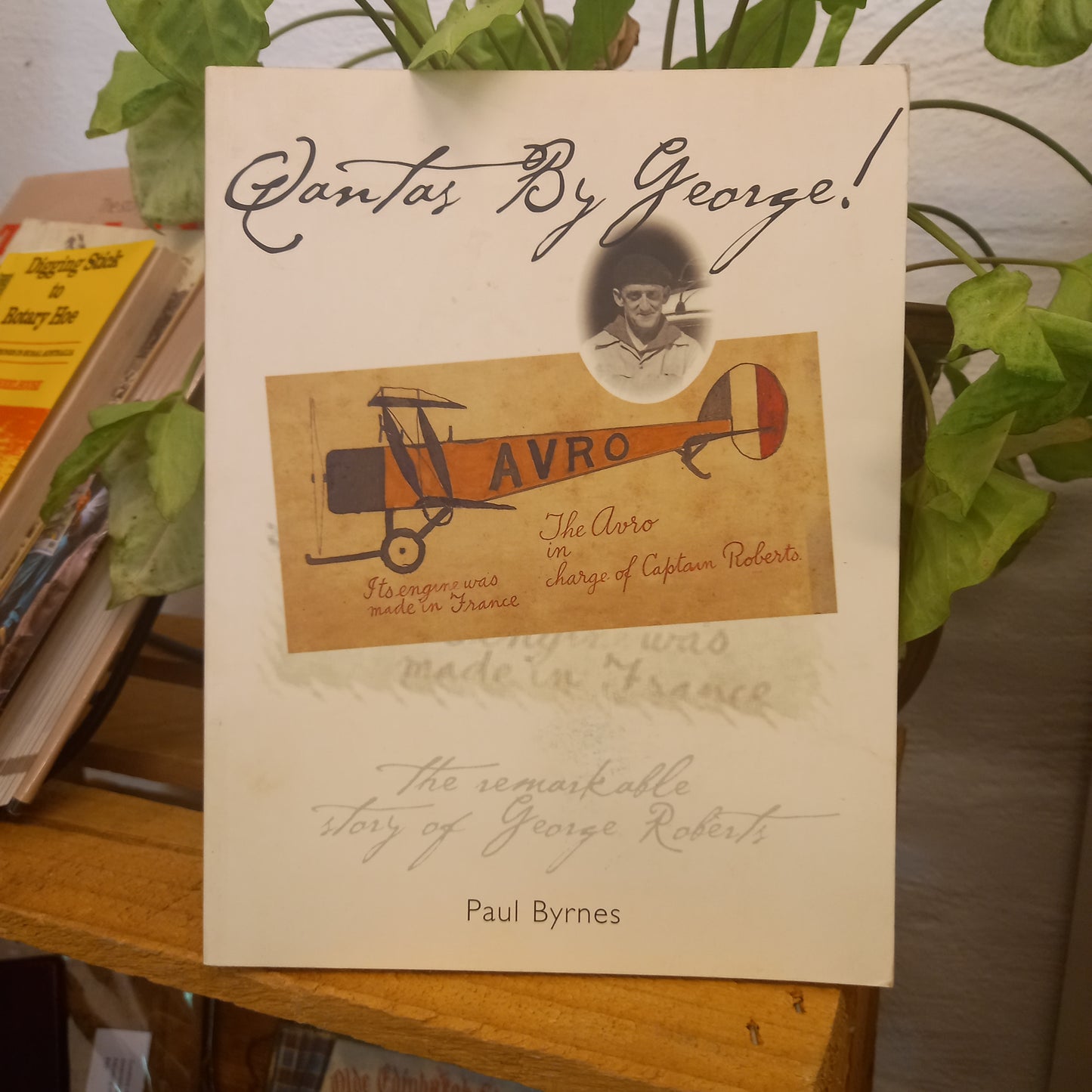 Qantas by George! by Paul Byrnes | Biography of George Roberts | Early Qantas History (2000)-Biography / Aviation History / Australian Airlines-Tilbrook and Co