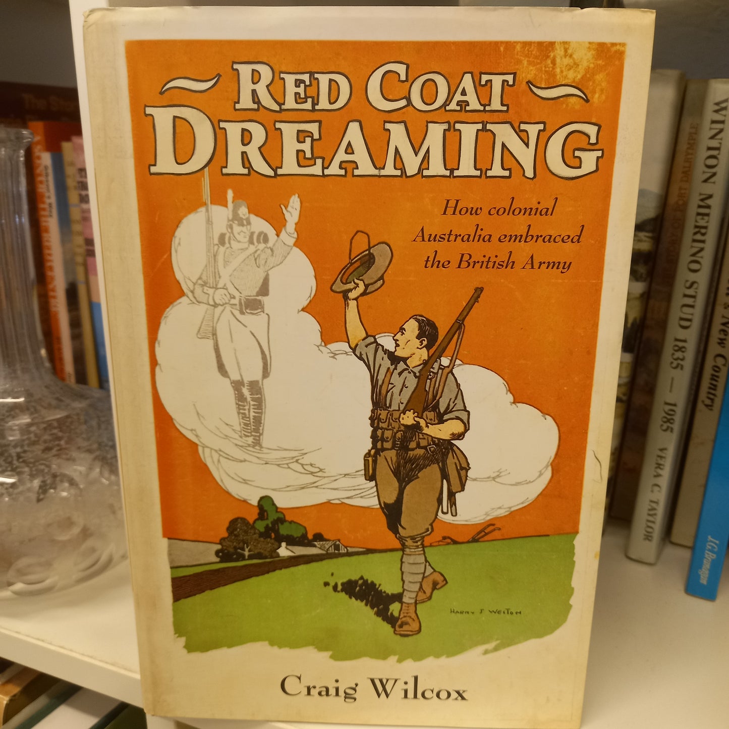 Red coat dreaming how colonial Australia embraced the British Army by Craig Wilcox-Books-Tilbrook and Co