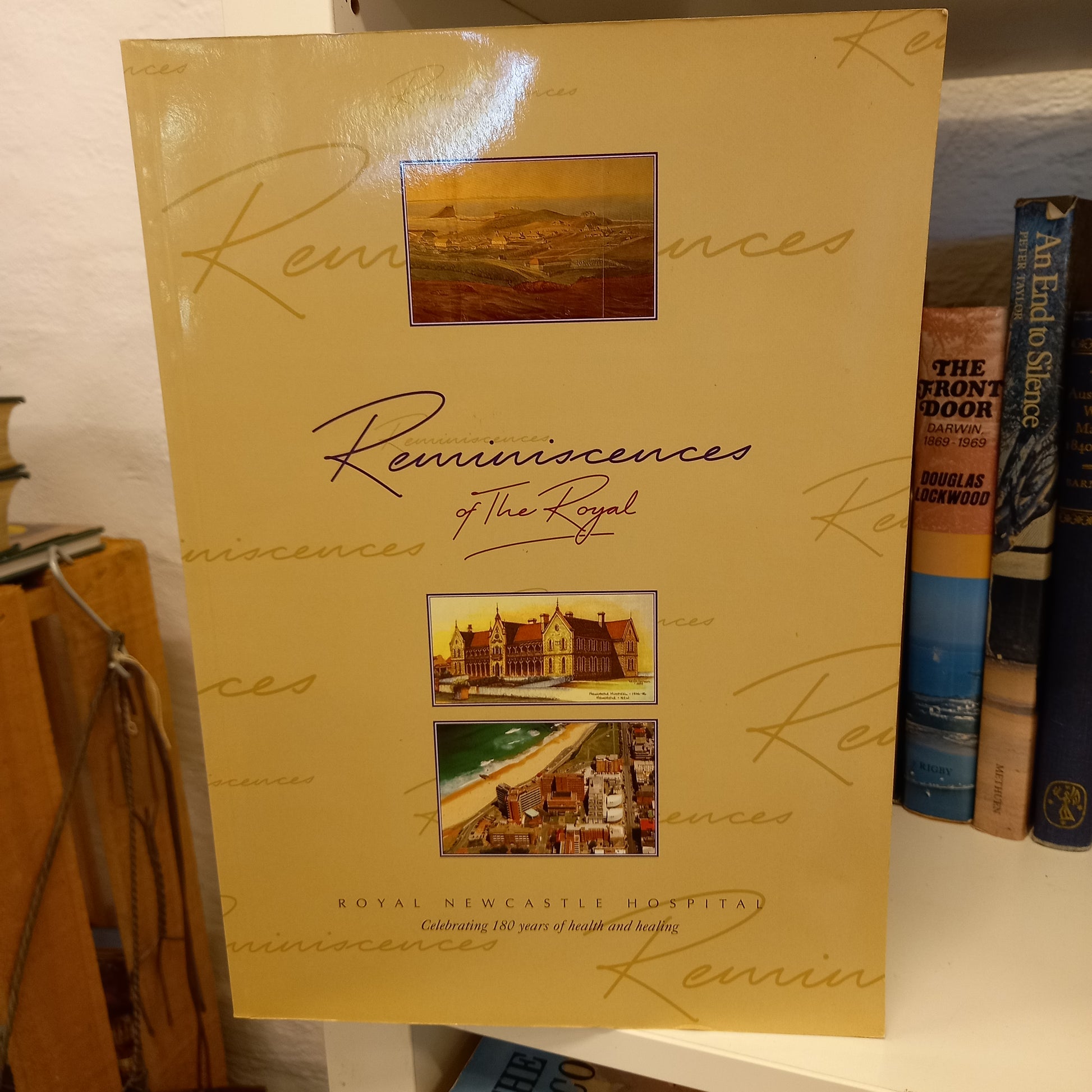 Reminiscences of The Royal Newcastle Hospital 180 Years by John Lewis-Books-Tilbrook and Co