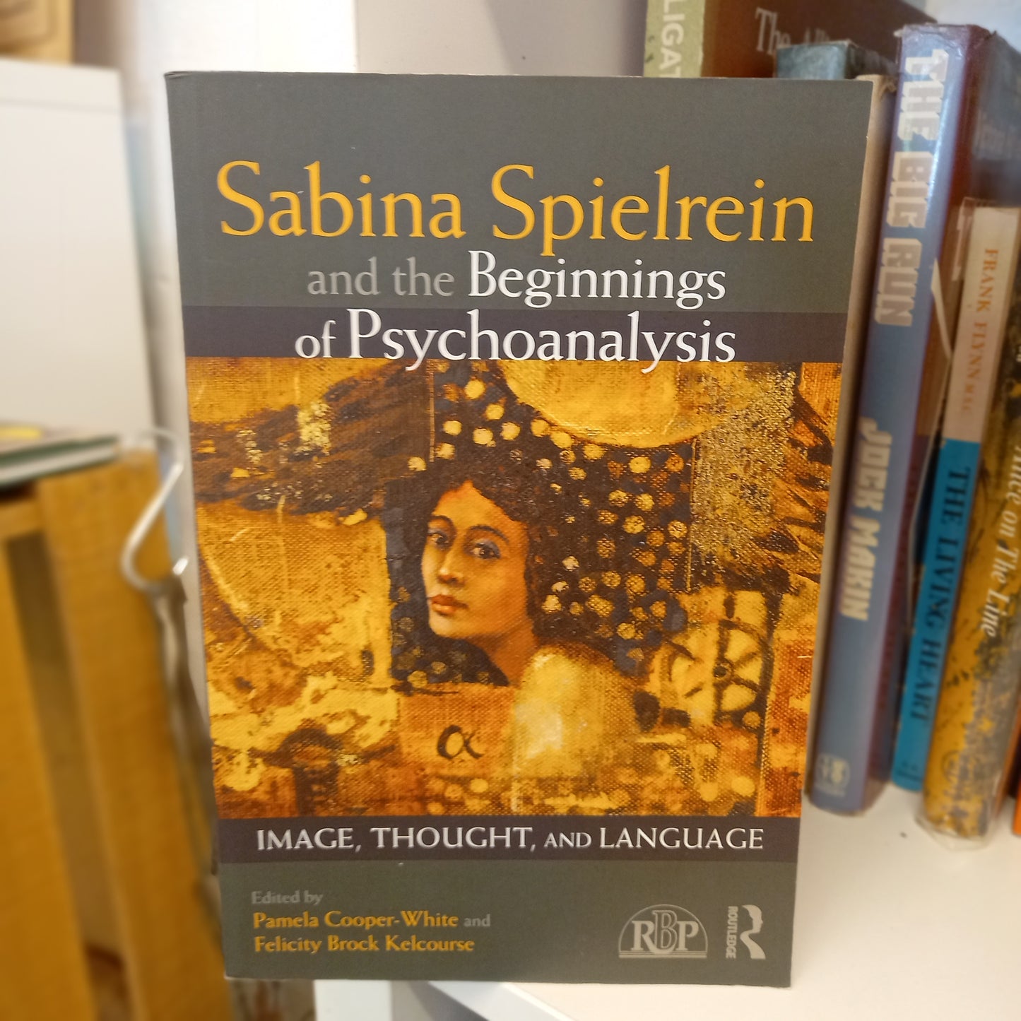 Sabina Spielrein and the Beginnings of Psychoanalysis Image, Thought, and Language (Relational Perspectives Book Series) Edited by Pamela Cooper-White, Felicity Brock Kelcourse-Books-Tilbrook and Co
