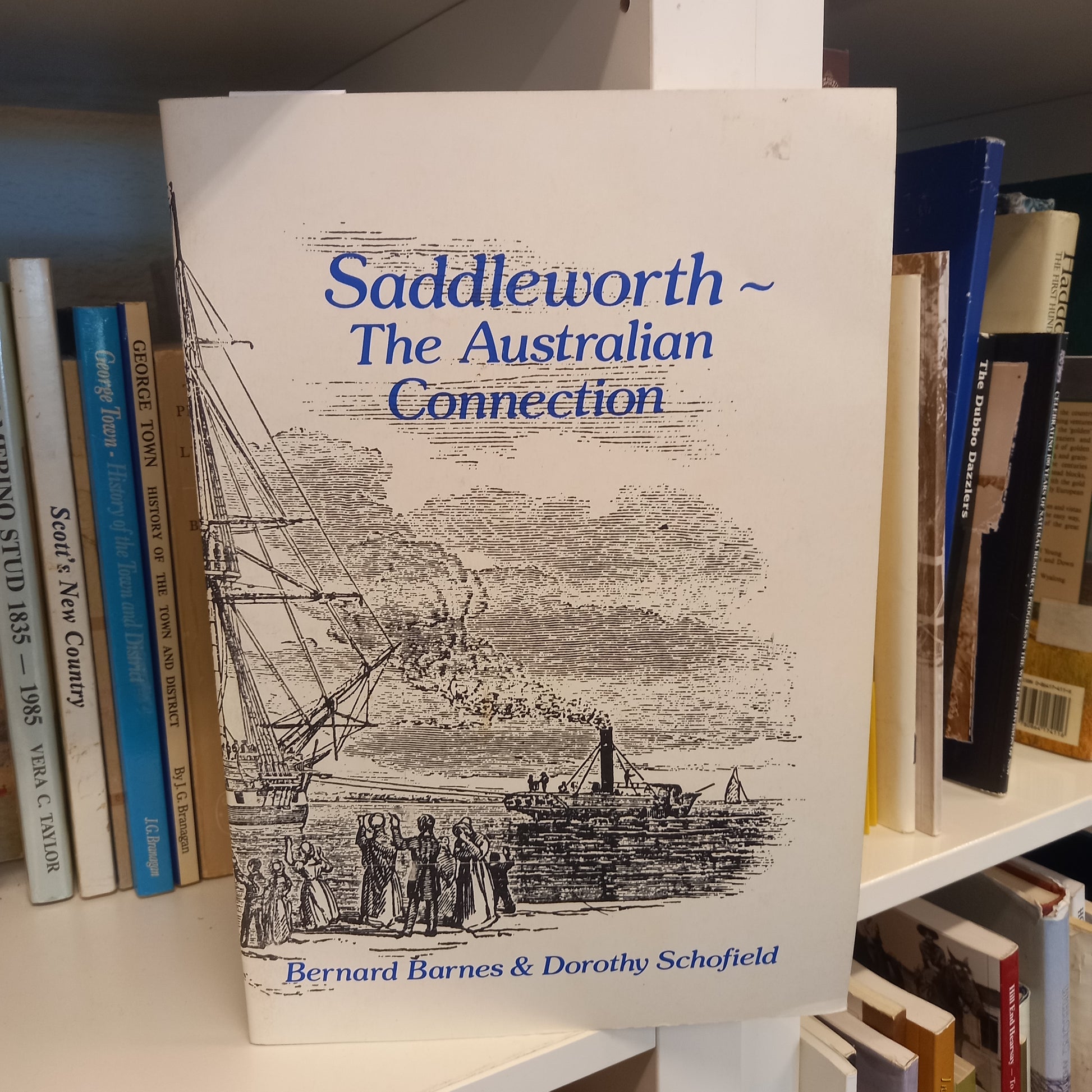 Saddleworth the Australian Connection by Bernard Barnes and Dorothy Schofield-Books-Tilbrook and Co