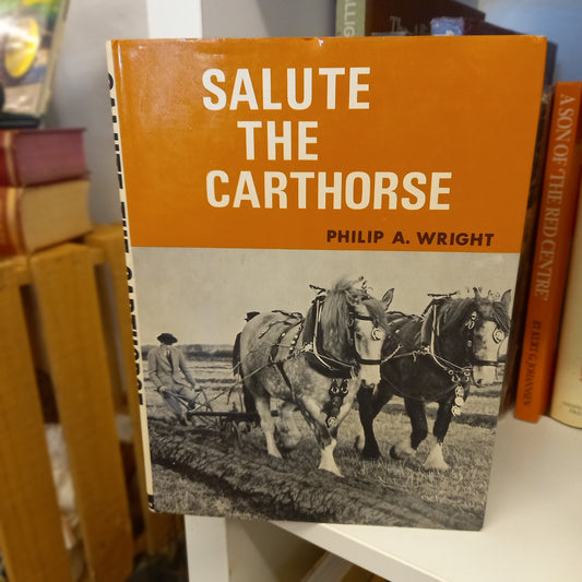 Salute the Carthorse by Philip A. Wright-Book - Working Animal History / Rural Heritage / Illustrated Non-Fiction-Tilbrook and Co