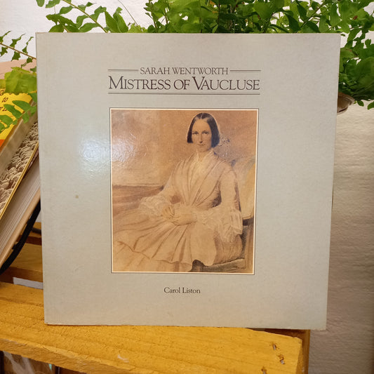 Sarah Wentworth Mistress of Vaucluse by Carol Liston-Book-Tilbrook and Co