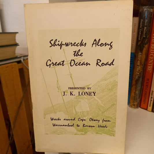 Shipwrecks along the Great Ocean Road by K. Loney-Books-Tilbrook and Co