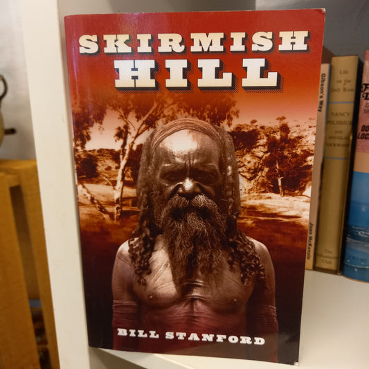 Skirmish Hill by Bill Stanford-Books-Tilbrook and Co