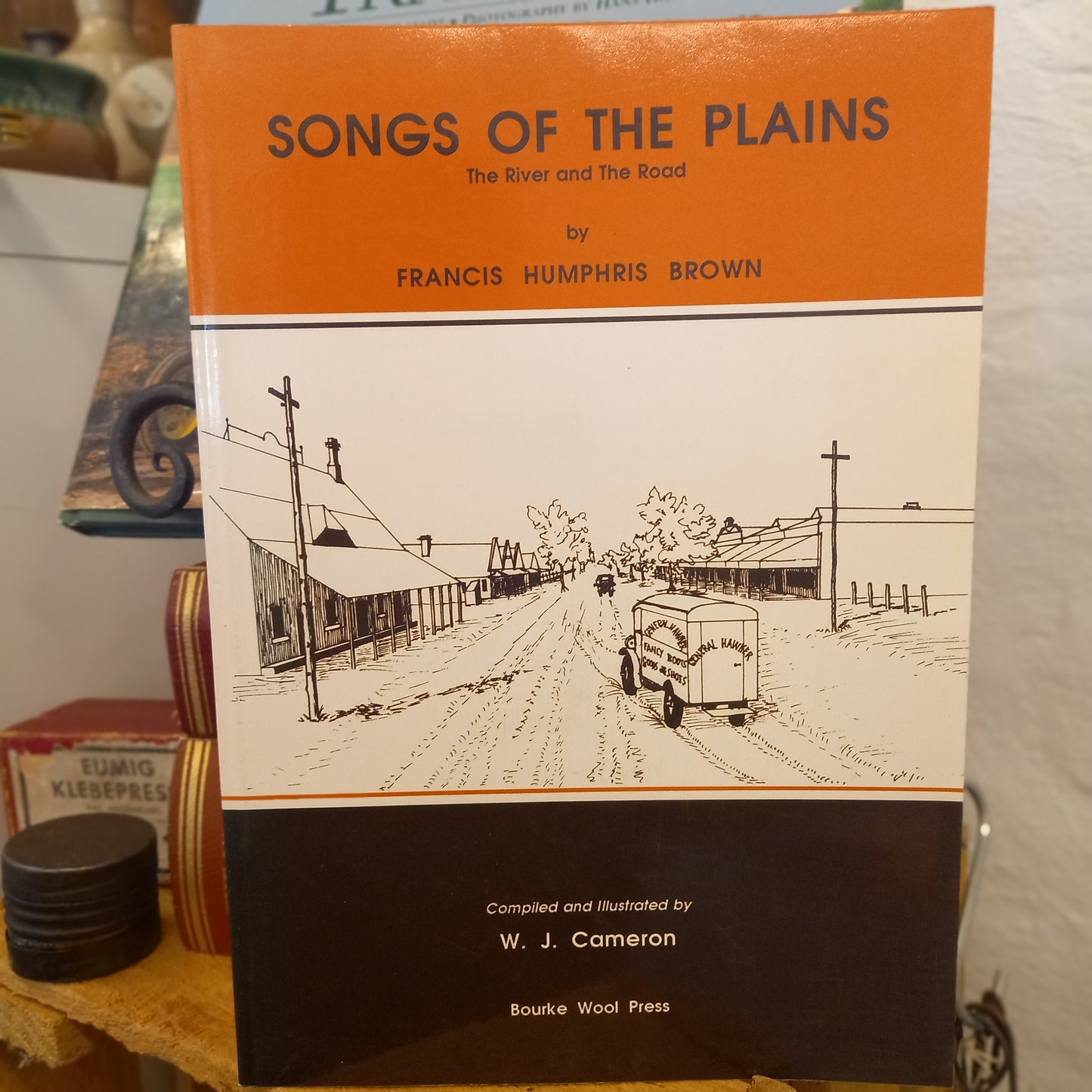 Songs of the Plains: The River and the Road by Frances Humphris Brown; compiled and illustrated by W.J. Cameron-Book - Poetry / Australian Regional History-Tilbrook and Co