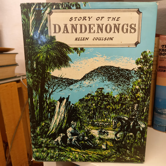 Story of the Dandenongs 1838-1958 by Helen Coulson-Books-Tilbrook and Co
