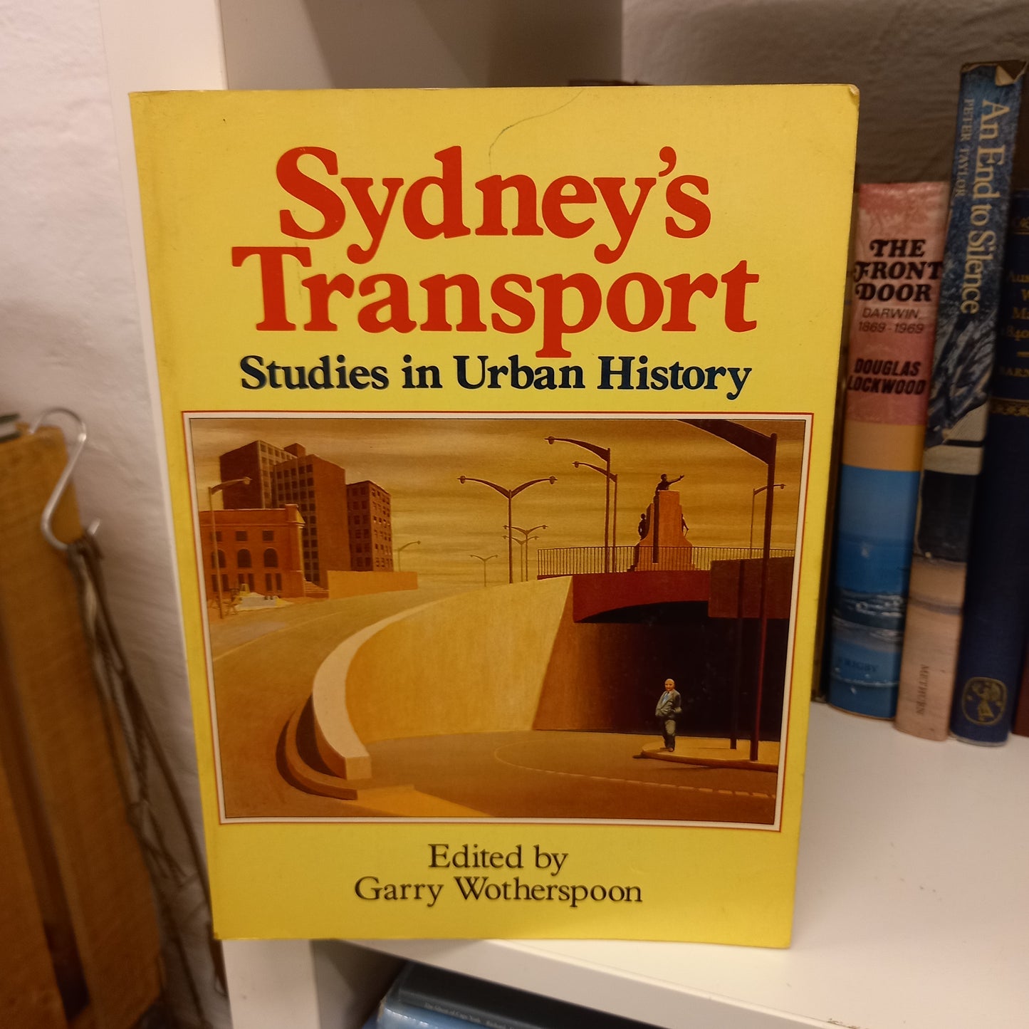 Sydney's transport studies in urban history edited by Garry Wotherspoon-Books-Tilbrook and Co