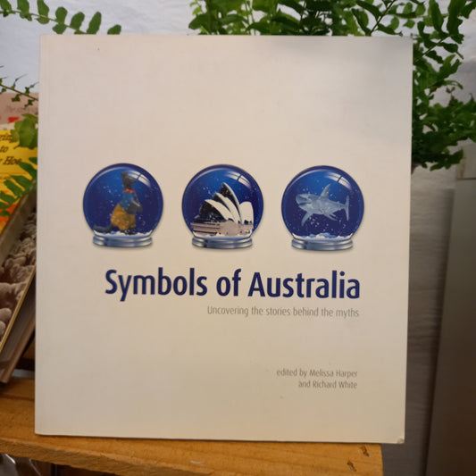 Symbols of Australia edited by Melissa Harper and Richard White-Book-Tilbrook and Co