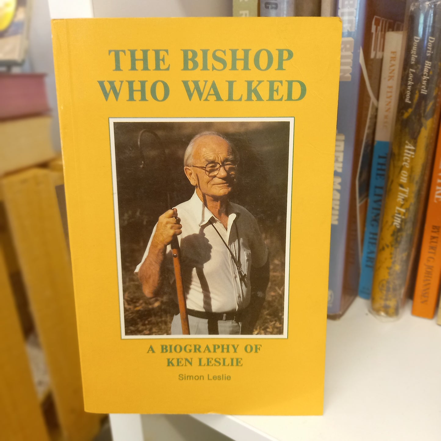 The Bishop Who Walked: A Biography of Ken Leslie by Simon Leslie-Australian Biography-Tilbrook and Co