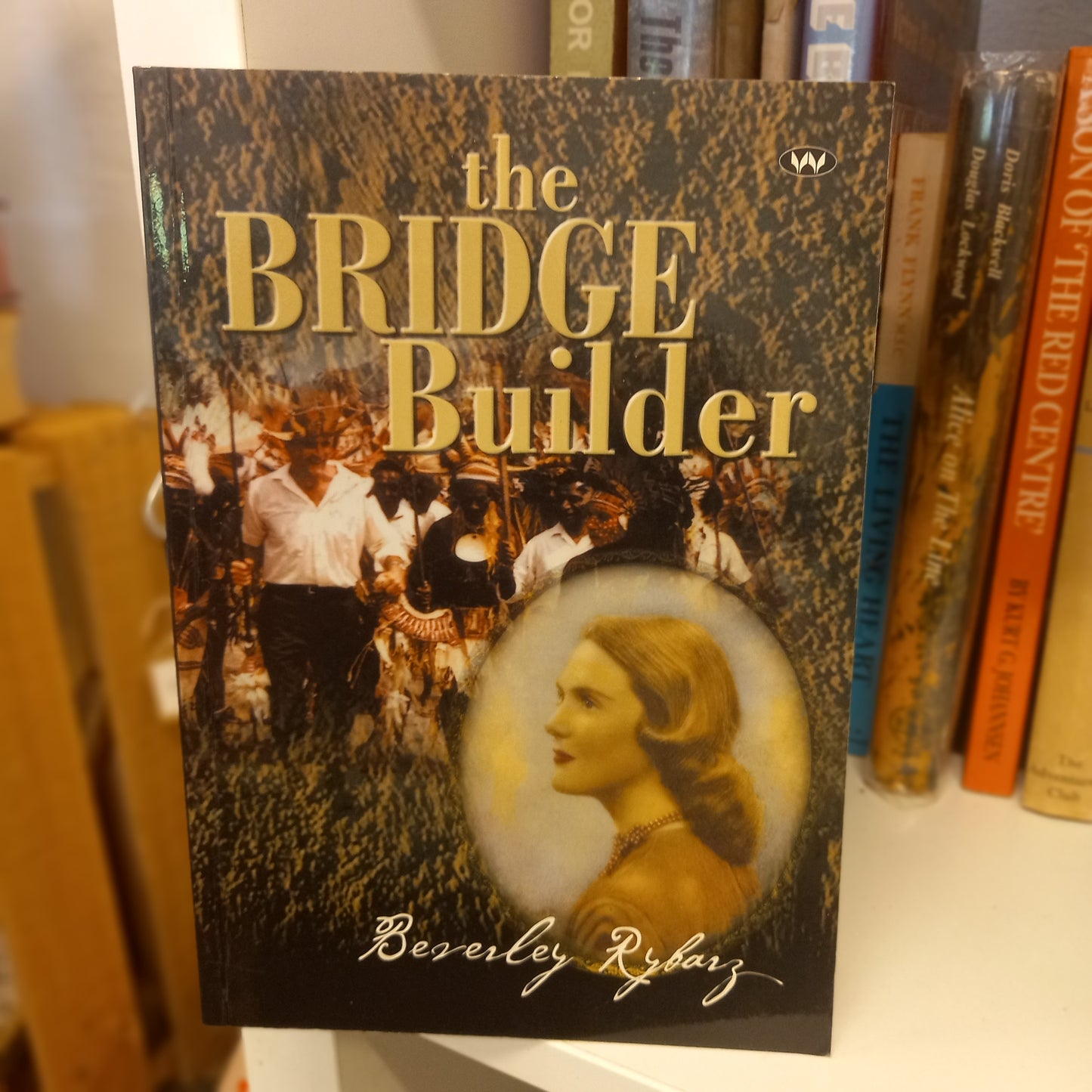 The Bridge Builder by Beverley Rybarz (2005, Softcover)-Book – Biography / Australian History-Tilbrook and Co