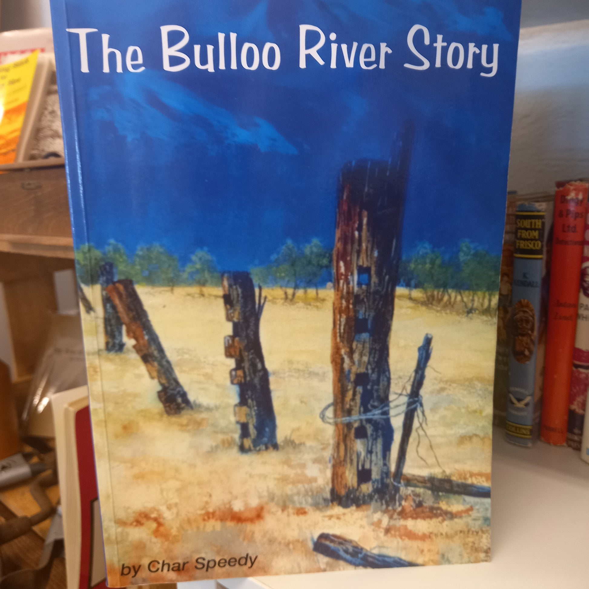 The Bulloo River Story by Char Speedy-Book-Tilbrook and Co