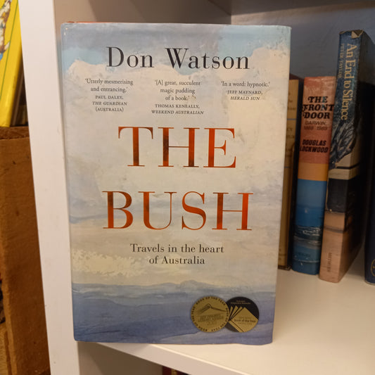 The Bush travels in the heart of Australia by Don Watson-Book-Tilbrook and Co