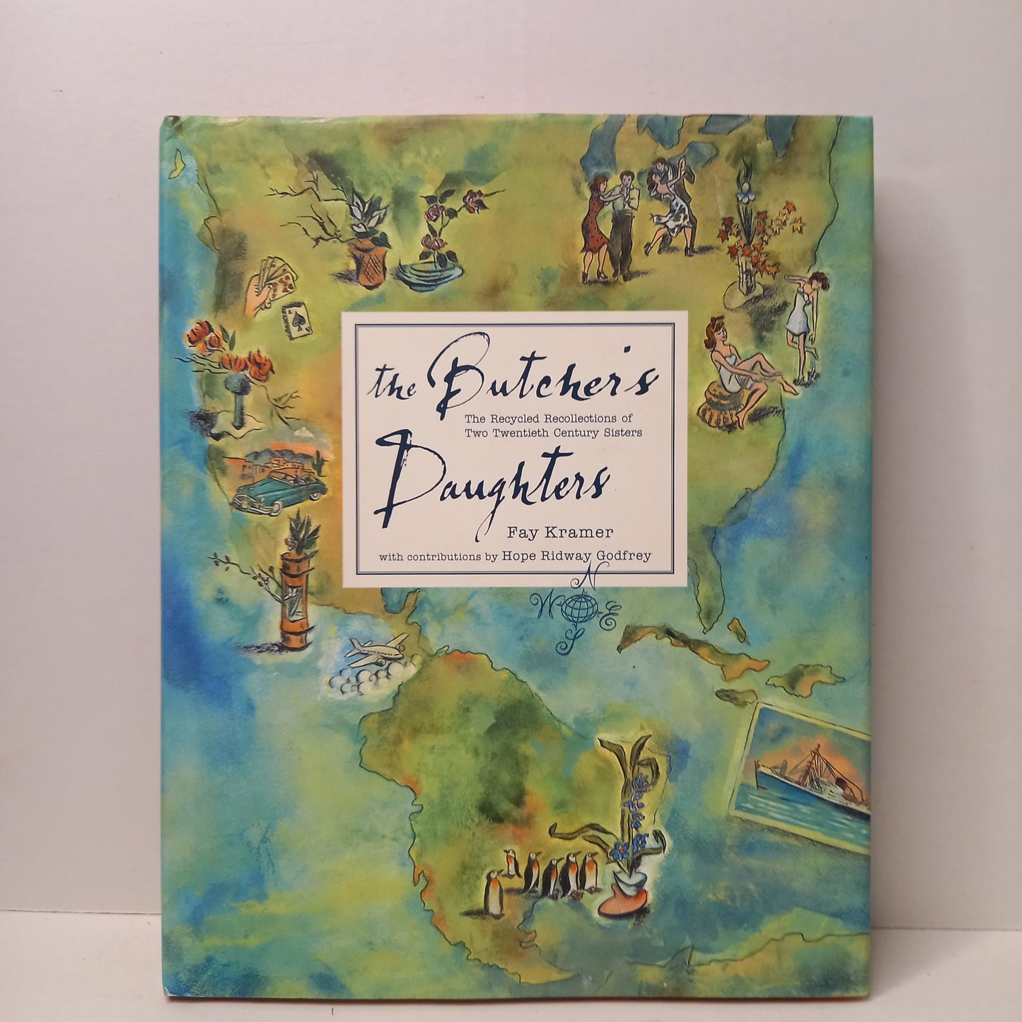 The Butcher's Daughters: the Recyled Recollections of Two Twentieth Century Sisters by Fay Kramer-Book-Tilbrook and Co