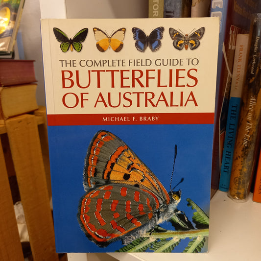 The Complete Field Guide to Butterflies of Australia – Michael F. Braby (2004, CSIRO Publishing)-Butterfly Field Guide / Insect Identification / Australian Wildlife Reference-Tilbrook and Co