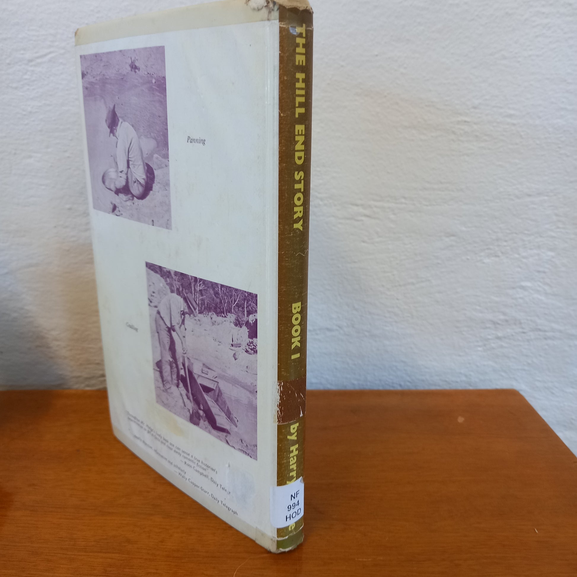 The Hill End Story: A History of the Hill End Tambaroora Gold Field – Book 1 – Harry Hodge (1973)-Australian Local History / Gold Mining History-Tilbrook and Co