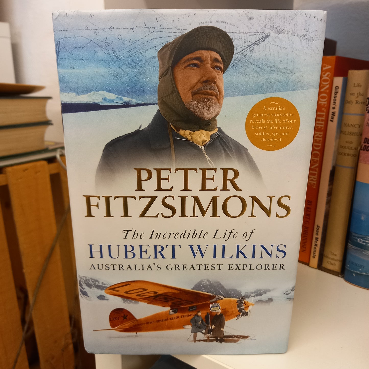 The Incredible Life of Hubert Wilkins: Australia's Greatest Explorer-Books-Tilbrook and Co