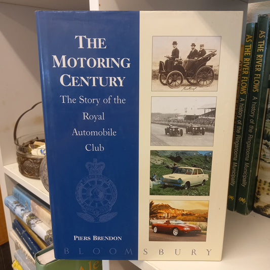 The Motoring Century Story of the Royal Automobile Club by Piers Brendon-Books-Tilbrook and Co