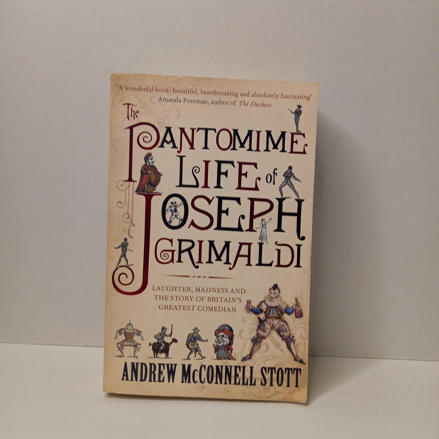 The Pantomime Life of Joseph Grimaldi: Laughter, Madness and the Story of Britain's Greatest Comedian by Andrew McConnell Stott-Book-Tilbrook and Co