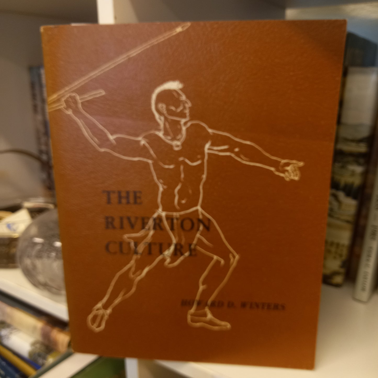 The Riverton Culture A Second Millennium Occupation in the Central Wabash Valley by Howard Dalton Winters-Books-Tilbrook and Co