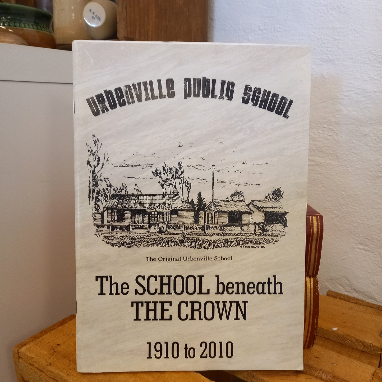 The School Beneath the Crown: 1910 to 2010 – Urbenville Public School-Book - School History / Local Community History / Centenary Commemorative Publication-Tilbrook and Co