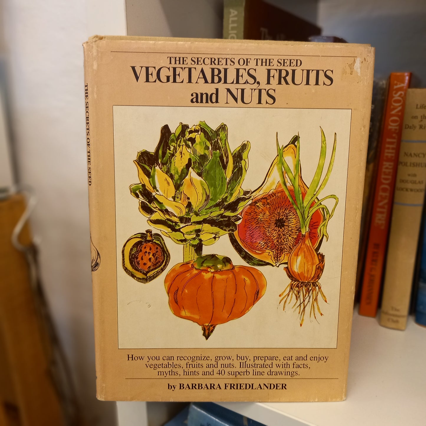 The Secrets of the Seed: Vegetables, Fruits, and Nuts by Barbara Friedlander Meyer-Book-Tilbrook and Co
