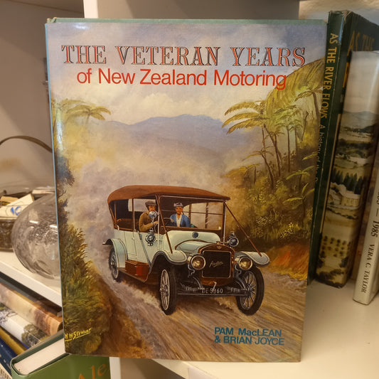 The Veteran Years of New Zealand Motoring by Pam MacLean & Brian Joyce (1971)-Motoring History-Tilbrook and Co