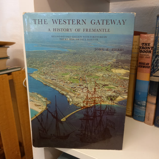 The Western Gateway A History of Fremantle by John K. Ewers-Books-Tilbrook and Co