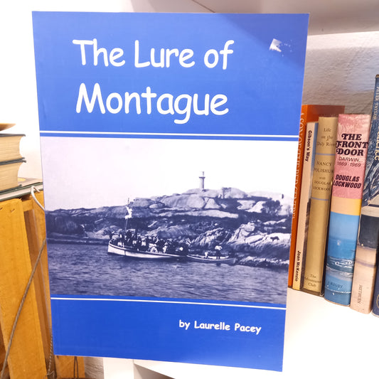 The lure of Montague by Laurelle Pacey-Books-Tilbrook and Co