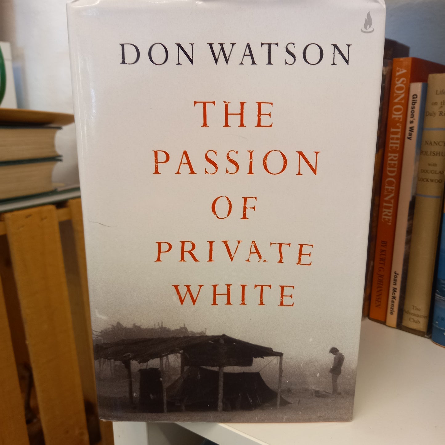 The passion of Private White by Don Watson-Books-Tilbrook and Co