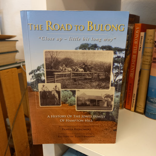 The road to Bulong "close up - a little bit long way"-Books-Tilbrook and Co