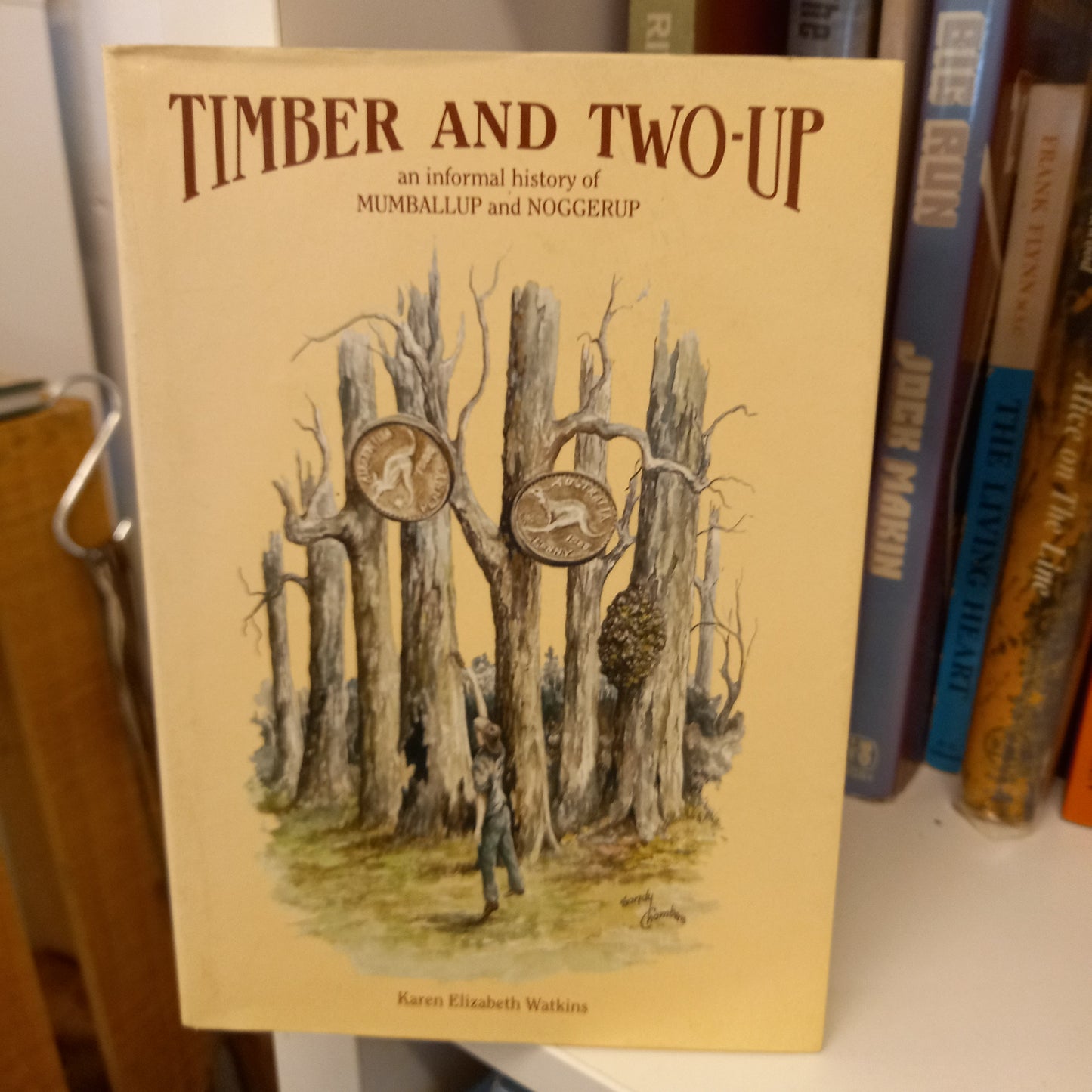 Timber and two-up an informal history of Mumballup and Noggerup by Karen Elizabeth Watkins-Book-Tilbrook and Co