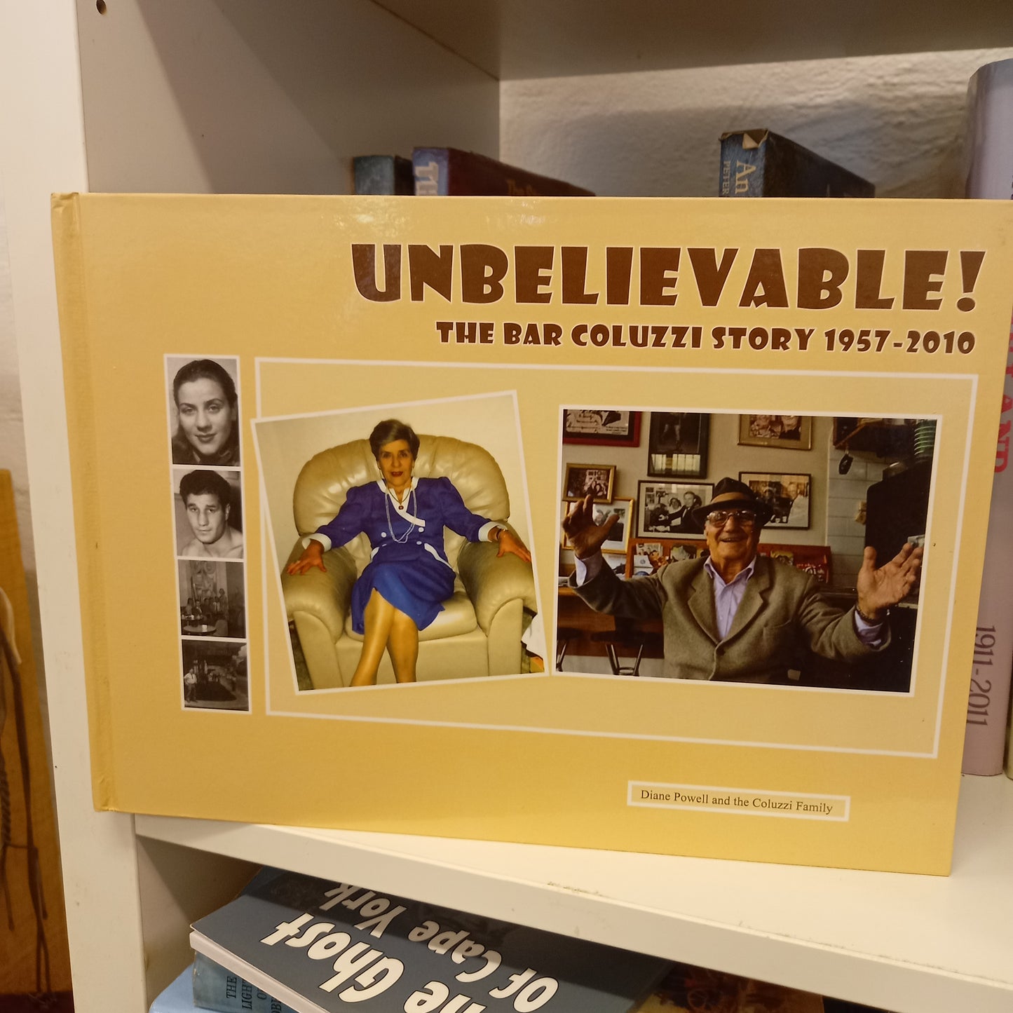 Unbelievable! the Bar Coluzzi story : 1957-2010 by Diane Powell and the Coluzzi family-Books-Tilbrook and Co