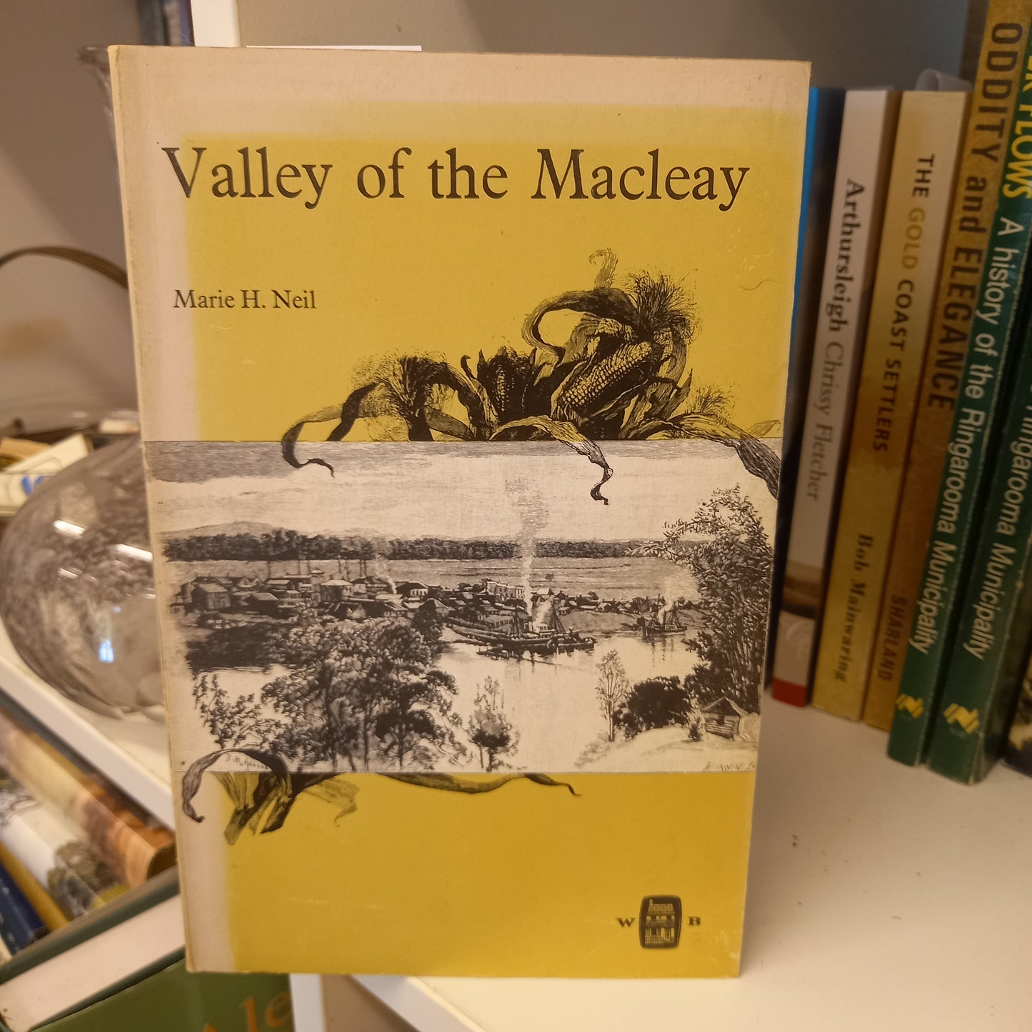 Valley of the Macleay the history of Kempsey and the Macleay River district by Marie H. Neil-Books-Tilbrook and Co