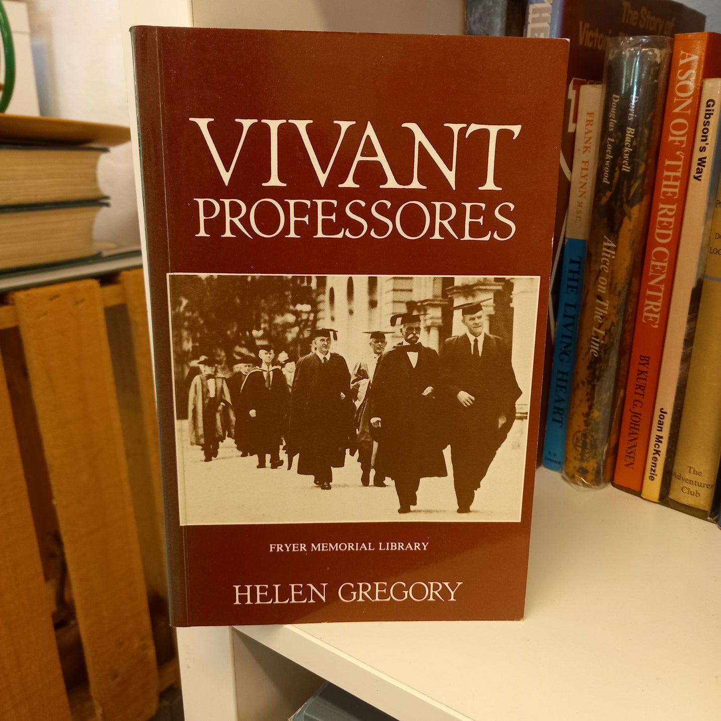 Vivant professores distinguished members of the University of Queensland 1910-1940 by Helen Gregory-Books-Tilbrook and Co