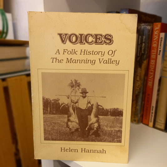 Voices a folk history of the Manning Valley by Helen Hannah-Books-Tilbrook and Co