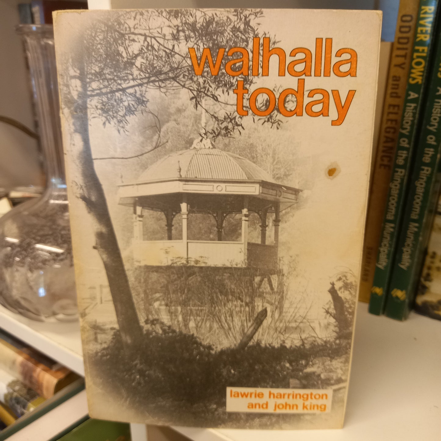 Walhalla today by Lawrie Harrington and John King-Books-Tilbrook and Co