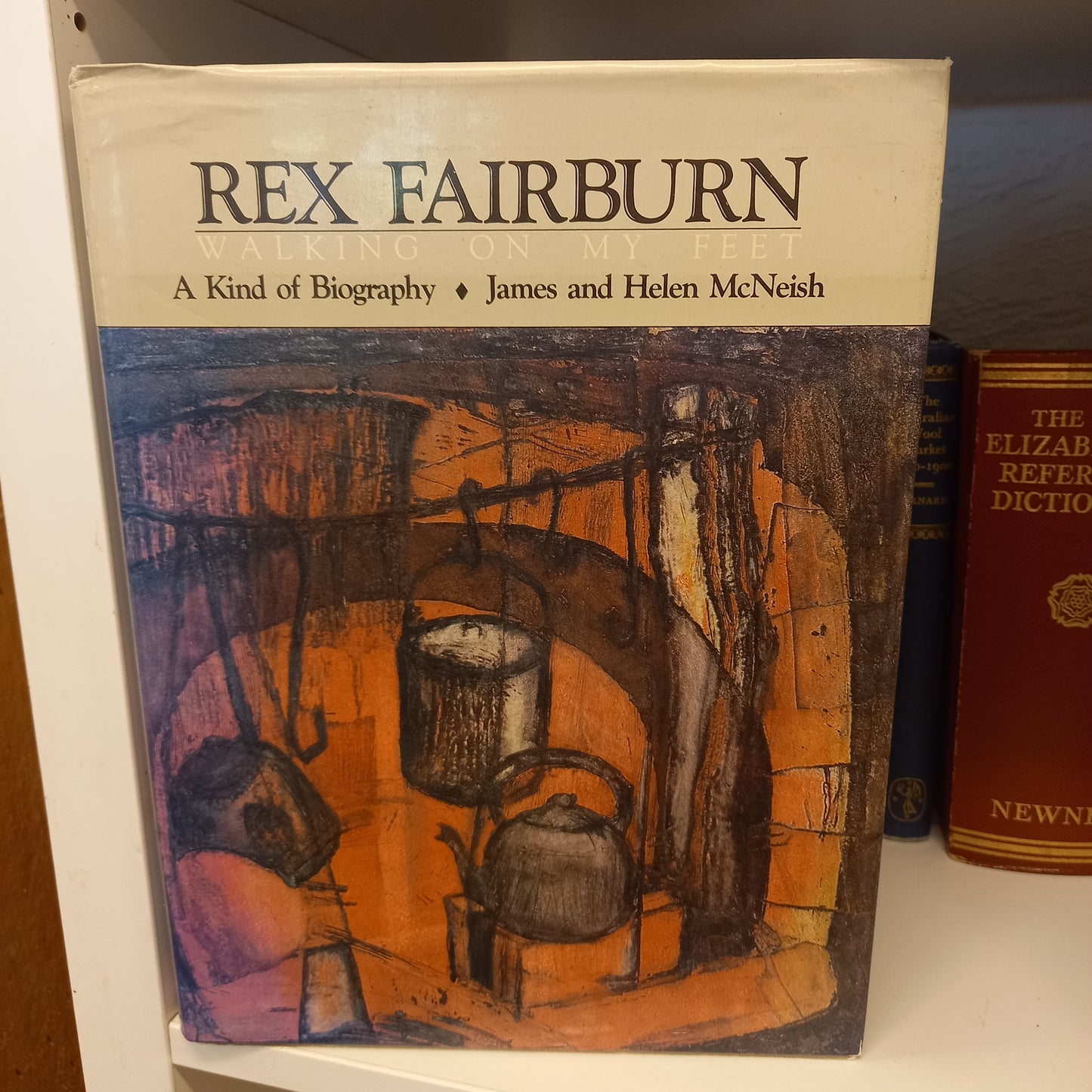 Walking on my feet A.R.D. Fairburn, 1904-1957: a kind of biography by James and Helen McNeish-Book-Tilbrook and Co