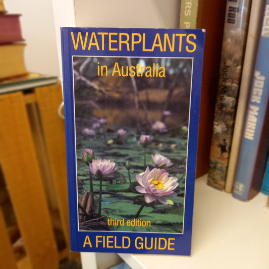 Waterplants in Australia by G.R. Sainty & S.W.L. Jacobs – 3rd Edition Field Guide (1994)-Australian Field Guide / Aquatic Botany / Environmental Reference-Tilbrook and Co